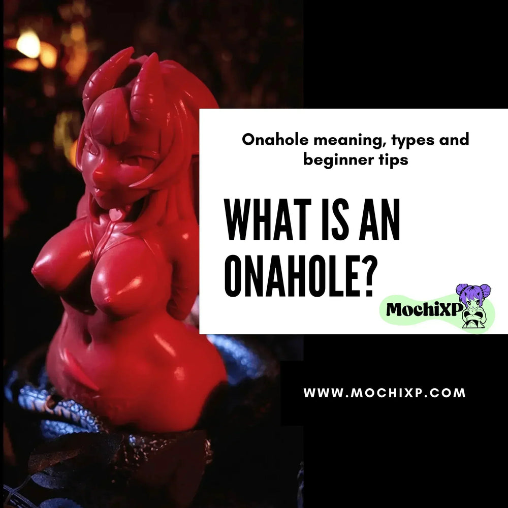What Is an Onahole? Everything You Need to Know